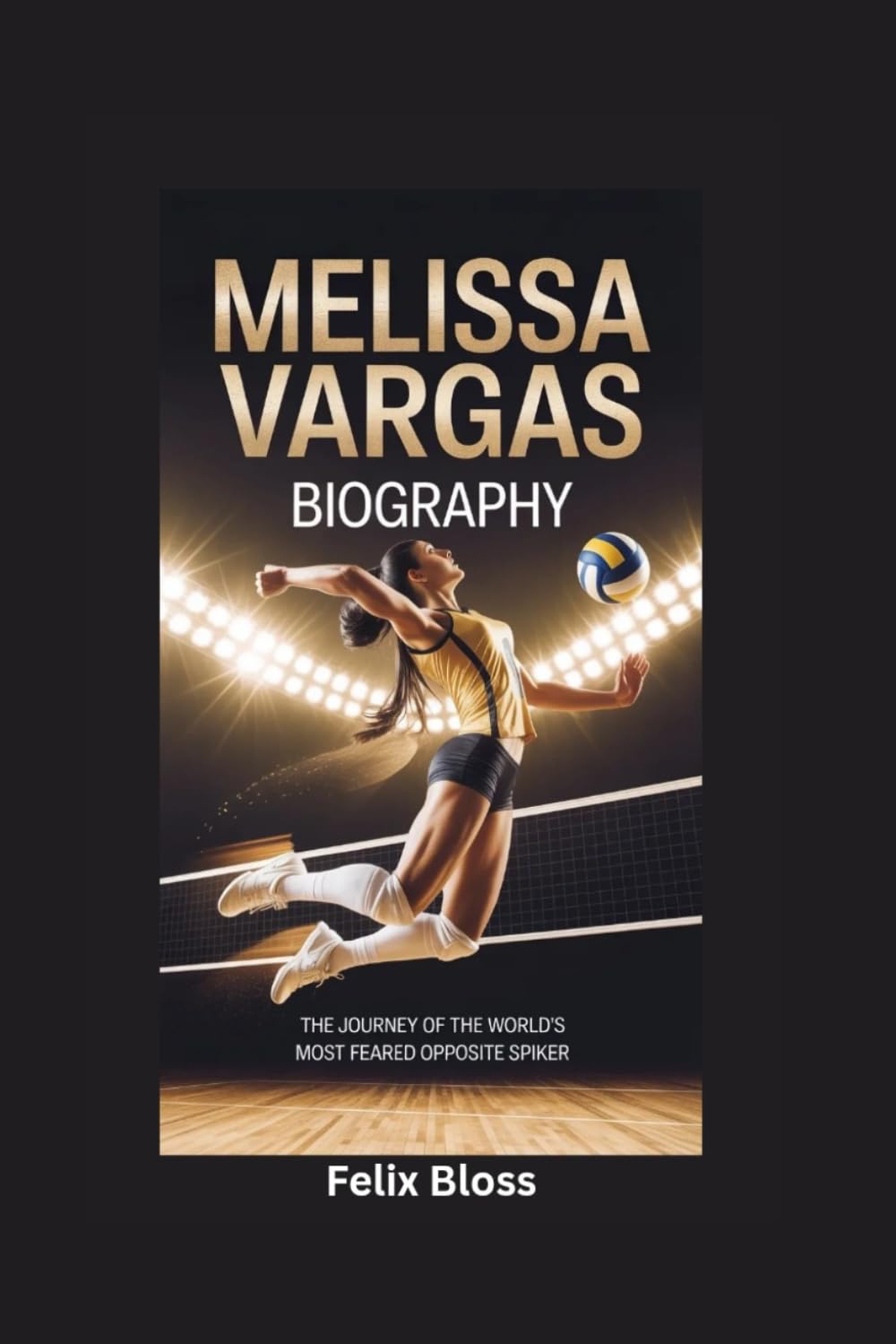 MELISSA VARGAS BIOGRAPHY: The Journey of the World’s Most Feared Opposite Spiker
