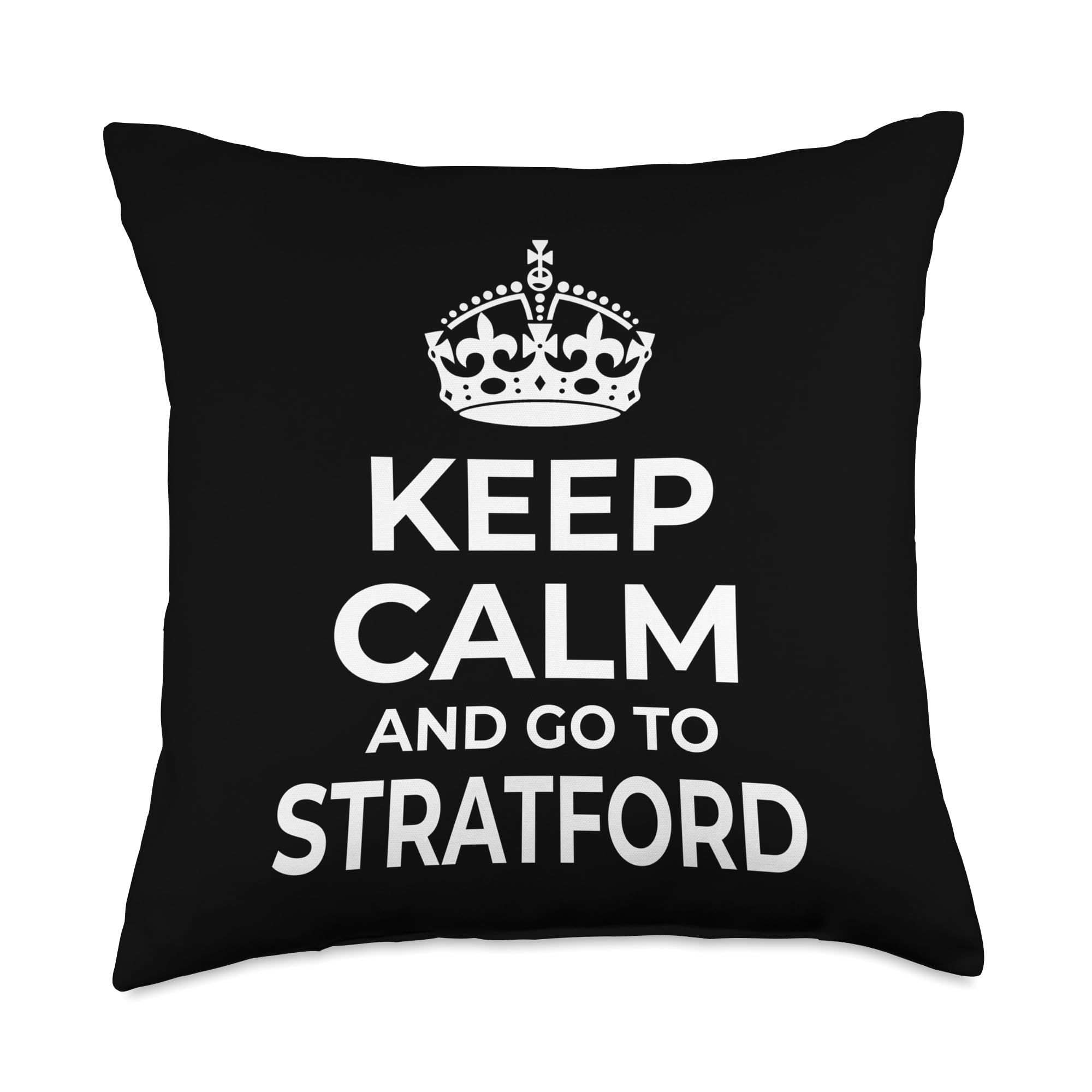Stratfordian. Stratfordian 'Keep Calm And Go To Stratford!' Throw Pillow