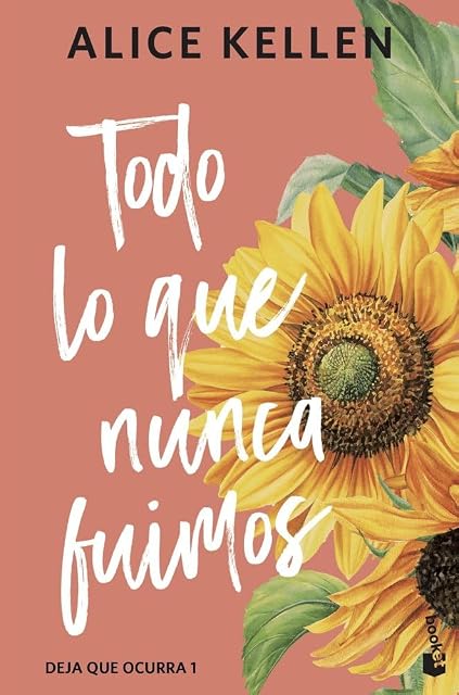 Portada de Todo lo que nunca fuimos deja que ocurra 1