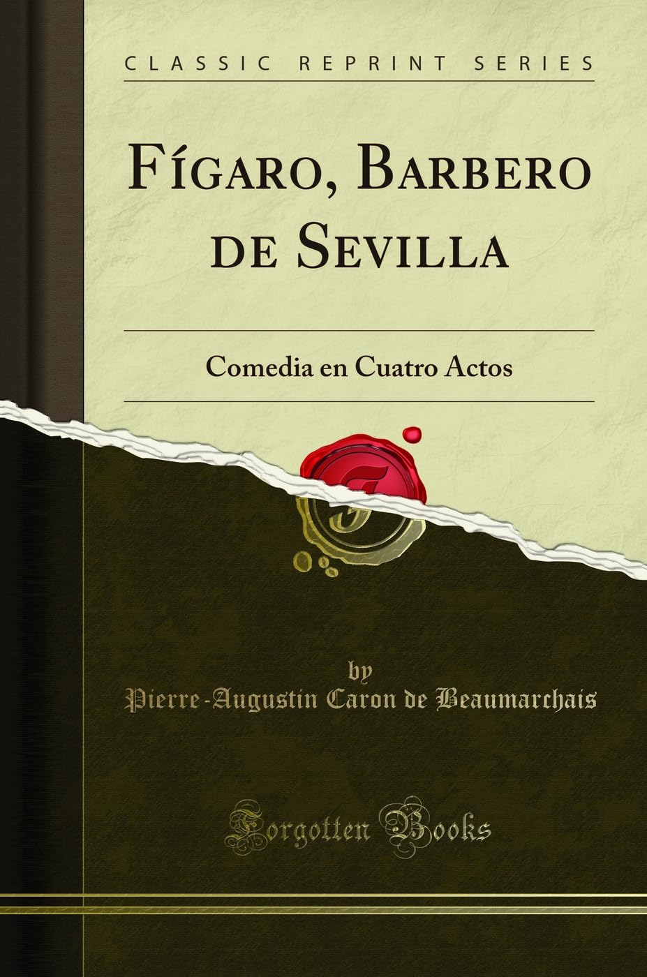 F garo, Barbero de Sevilla: Comedia En Cuatro Actos (Classic Reprint)