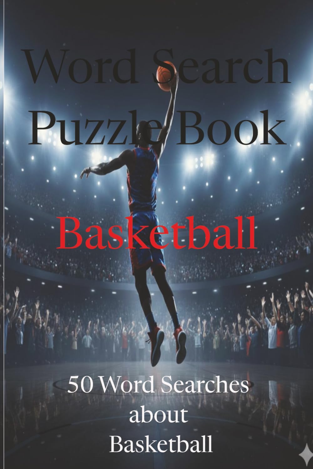Basketball Word Search: Word search Puzzle | 6x9 inches, 100 pages | 50 Puzzles....Gift for Basketball Fans everywhere