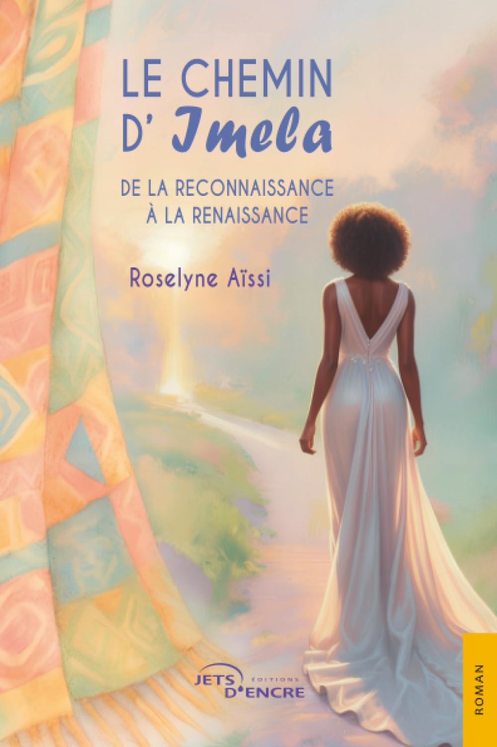 Le Chemin d'Imela: De la reconnaissance à la renaissance