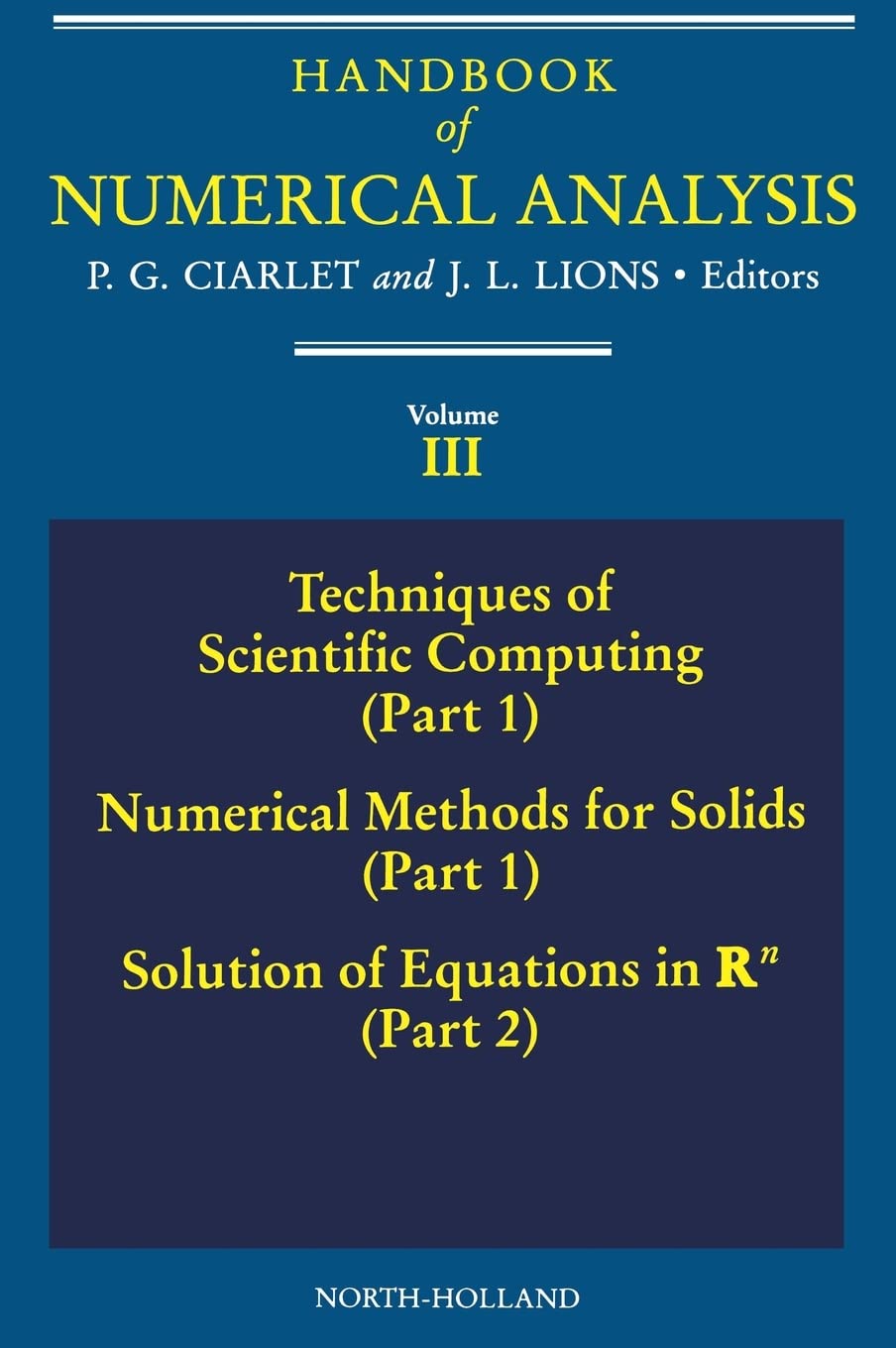 Techniques of Scientific Computing (Part 1) - Solution of Equations in Rn (Volume 3) (Handbook of Numerical Analysis, Volume 3)