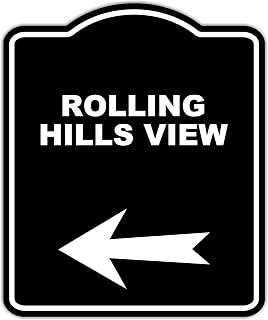 ROLLING HILLS VIEW Black Sign Arrow Left Aluminum Composite Sign 15 x 18 inches