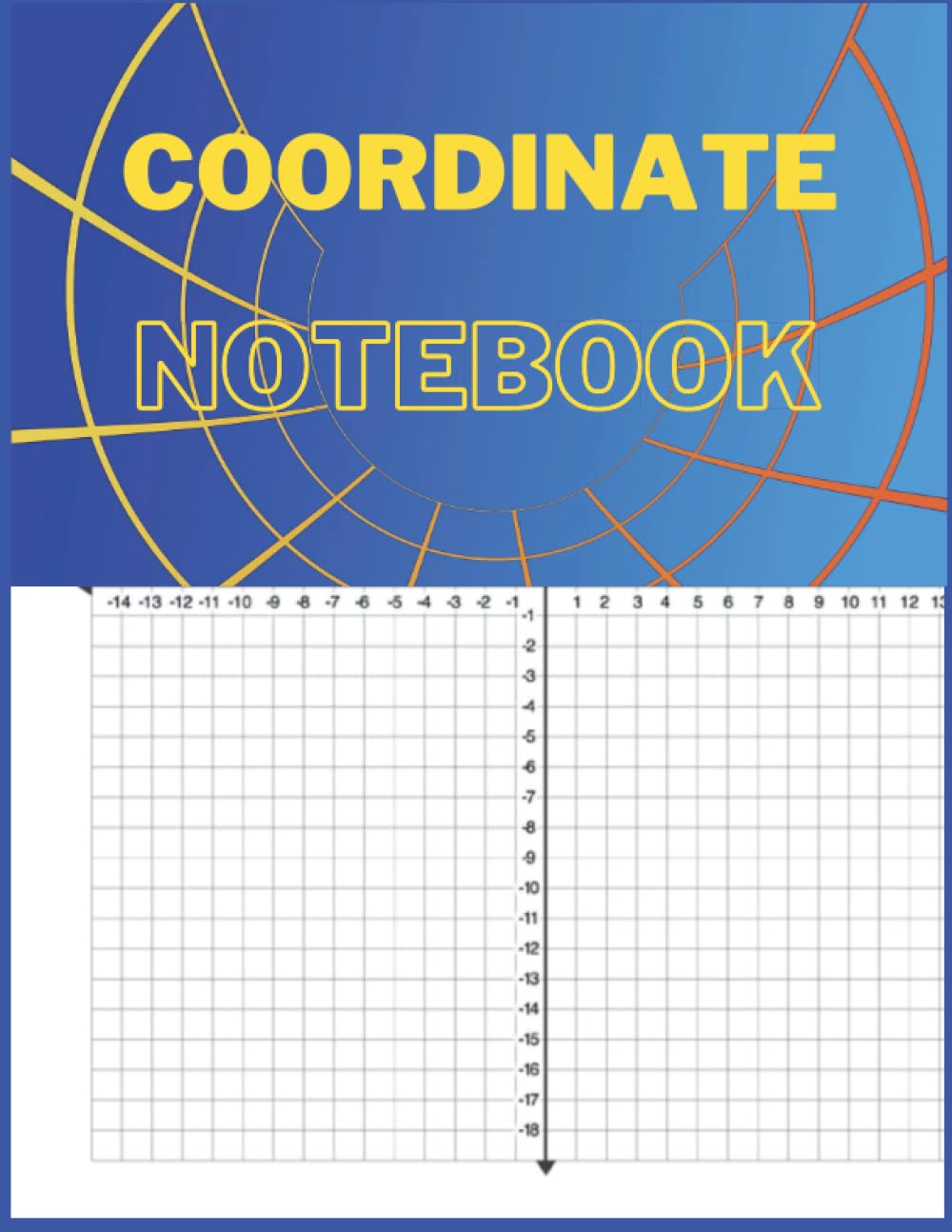 x y coordinate journal large size paper: Coordinate Graph paper notebook Coordinate Plane Graphing Paper Grid Worksheets
