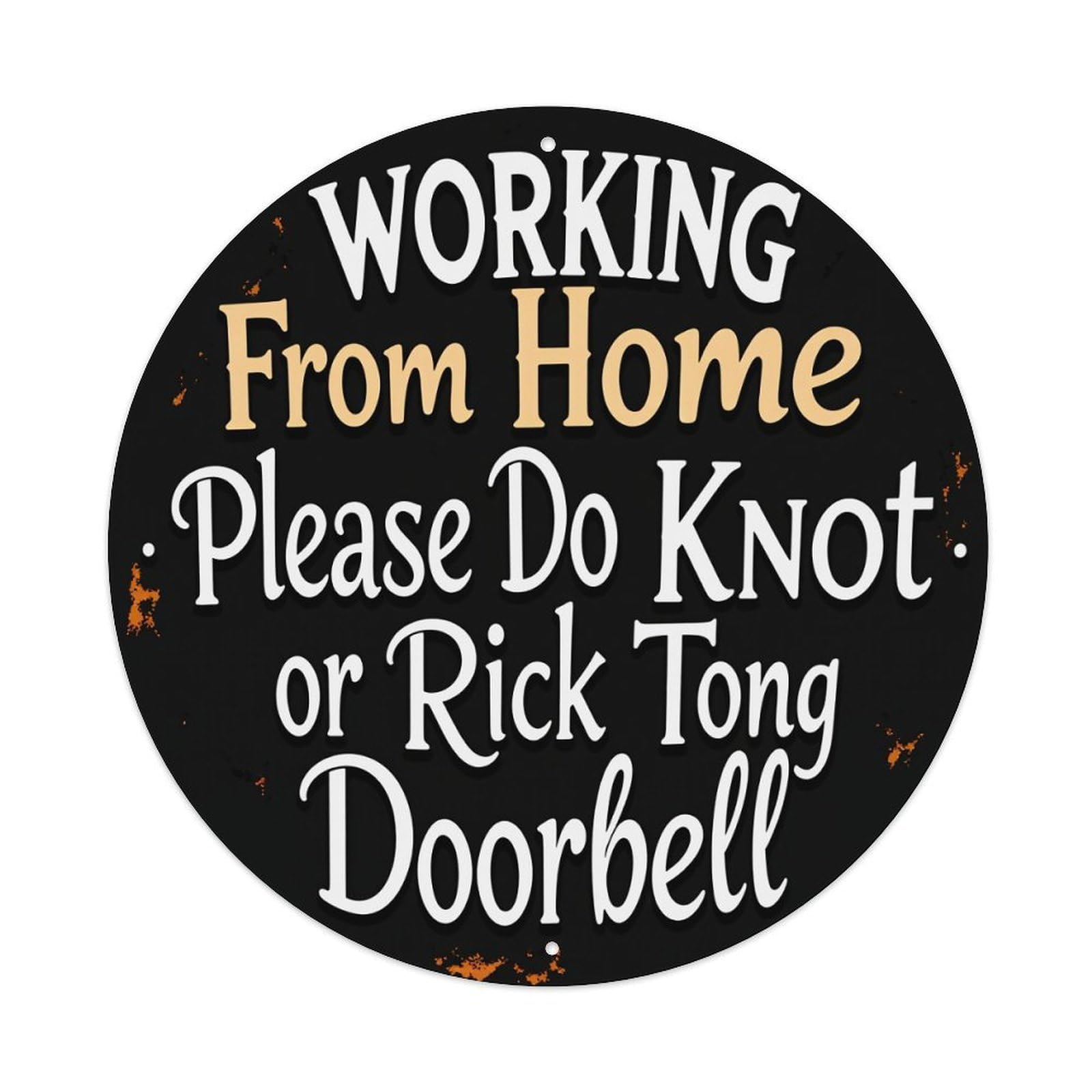 Working From Home Please Do Not Or Rick Tong Doorbell Vintage Metal Tin Sign Retro Wall Decor for Home Bar Garage Cafe, Indoor & Outdoor Decorative，circle Metal Poster, 8x8 Inch