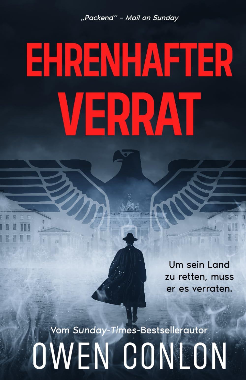Ehrenhafter Verrat: Spionagethriller im Zweiten Weltkrieg (Der Widerstand)