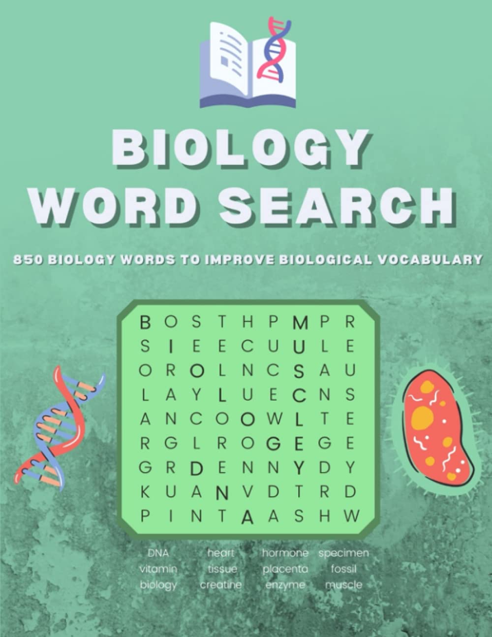 Biology Word Search: 850 Biology Words to improve Biological Vocabulary, Challenging Puzzle Book, Biology Gifts for Student & Teacher with 85 Word Search Puzzles