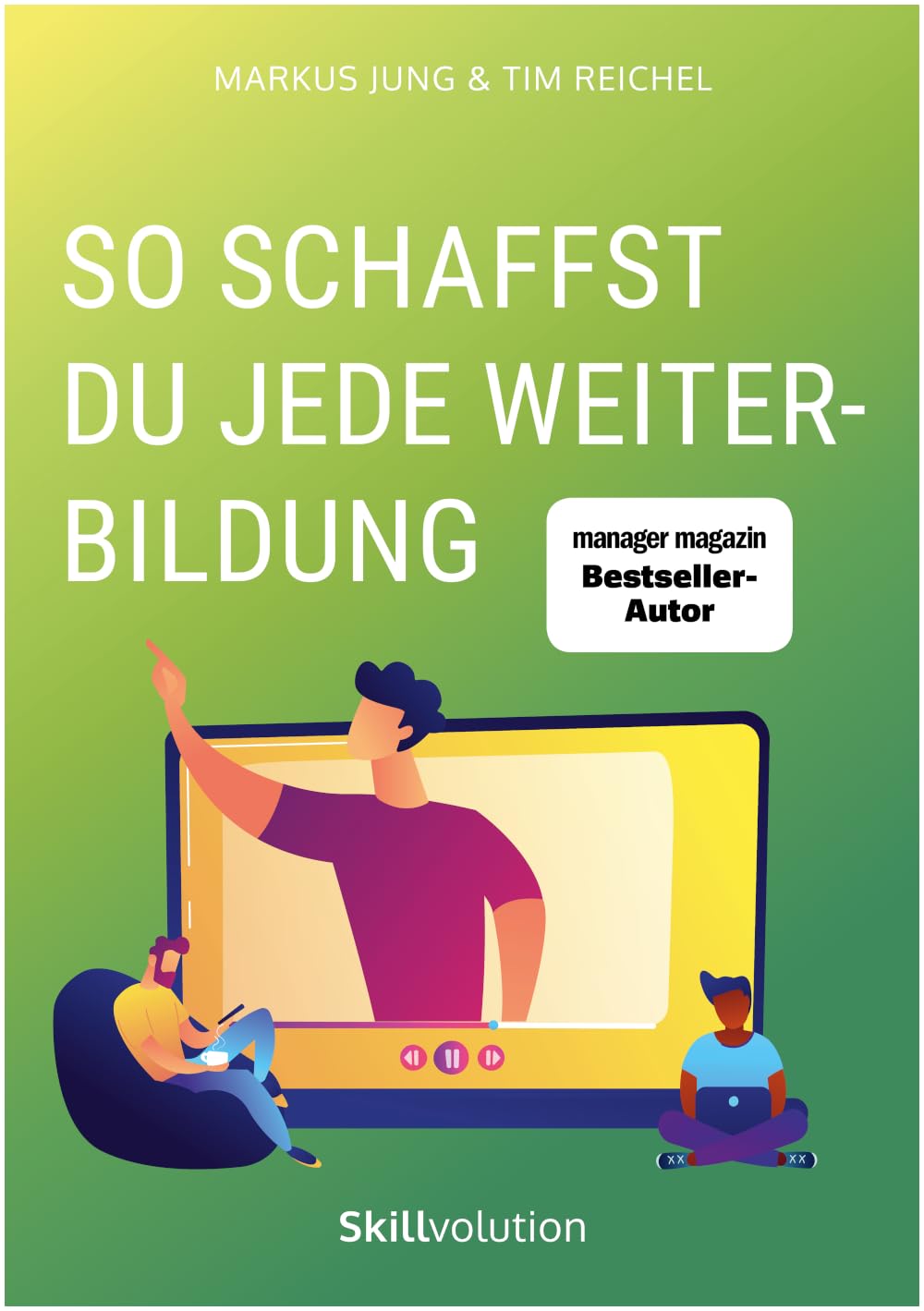 So schaffst du jede Weiterbildung: Fernlehrgänge, Onlinekurse, Prüfungen und Zertifikate erfolgreich bestehen