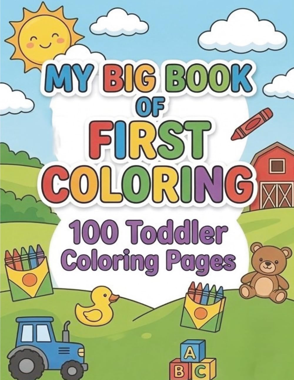 My Big Book of First Coloring: 100 Toddler Coloring Pages