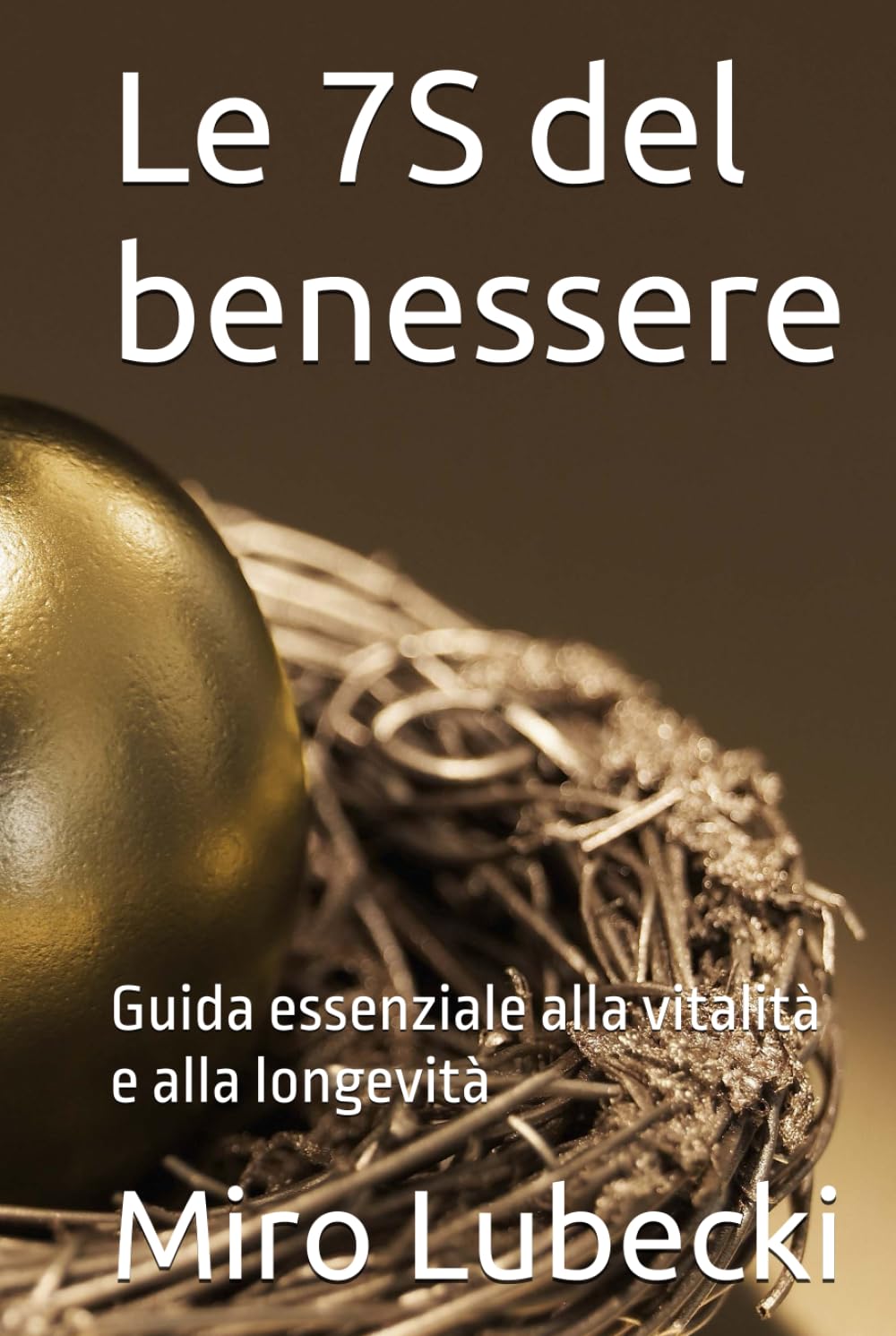 Le 7S del benessere: Guida essenziale alla vitalità e alla longevità