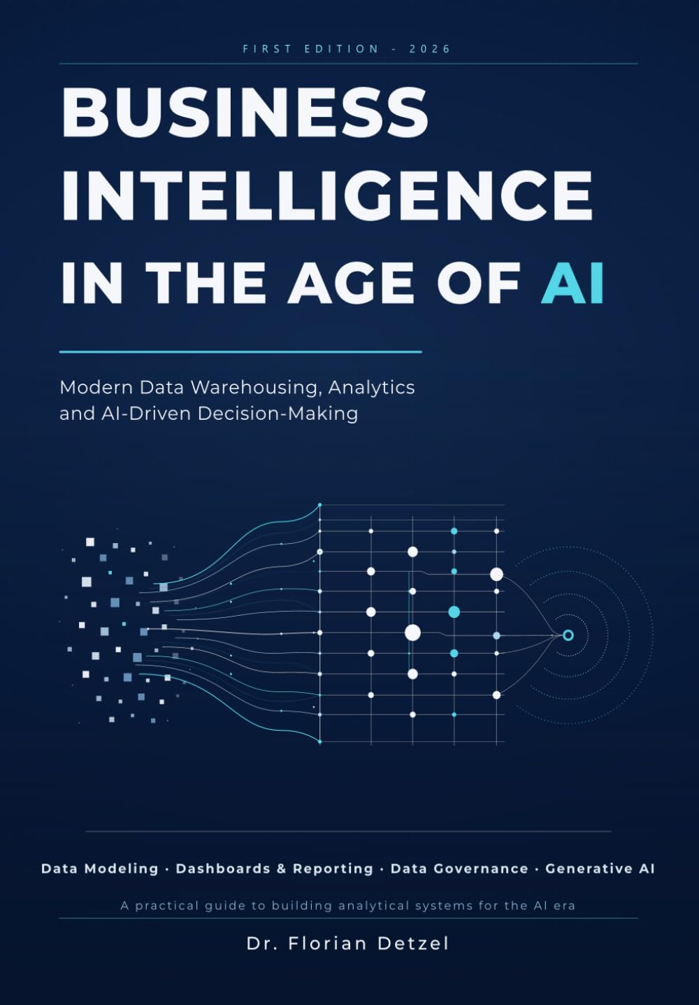 Business Intelligence in the Age of AI: Modern Data Warehousing, Analytics and AI-driven Decision-Making