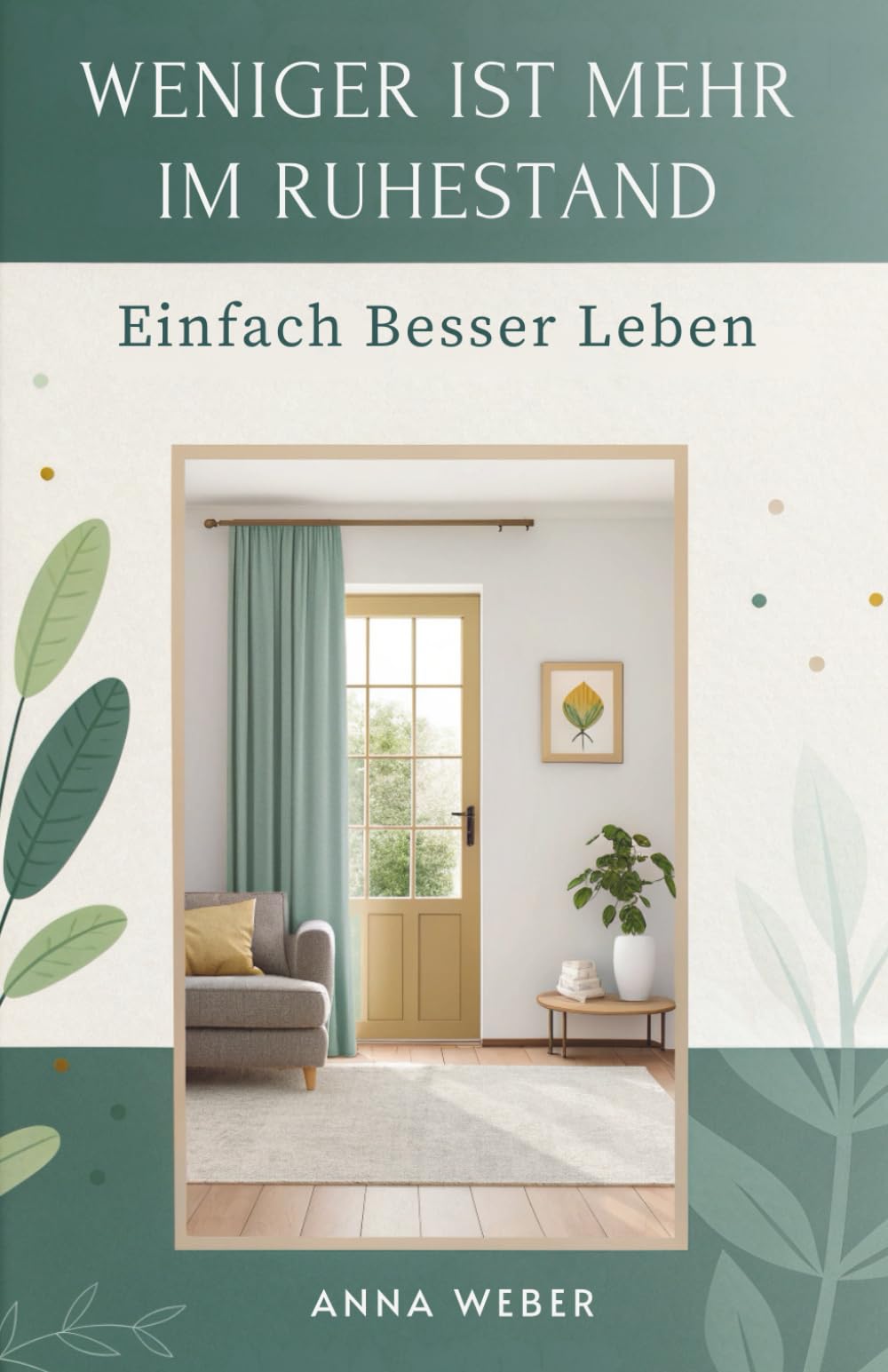 Weniger Ist Mehr Im Ruhestand: Einfach Besser Leben