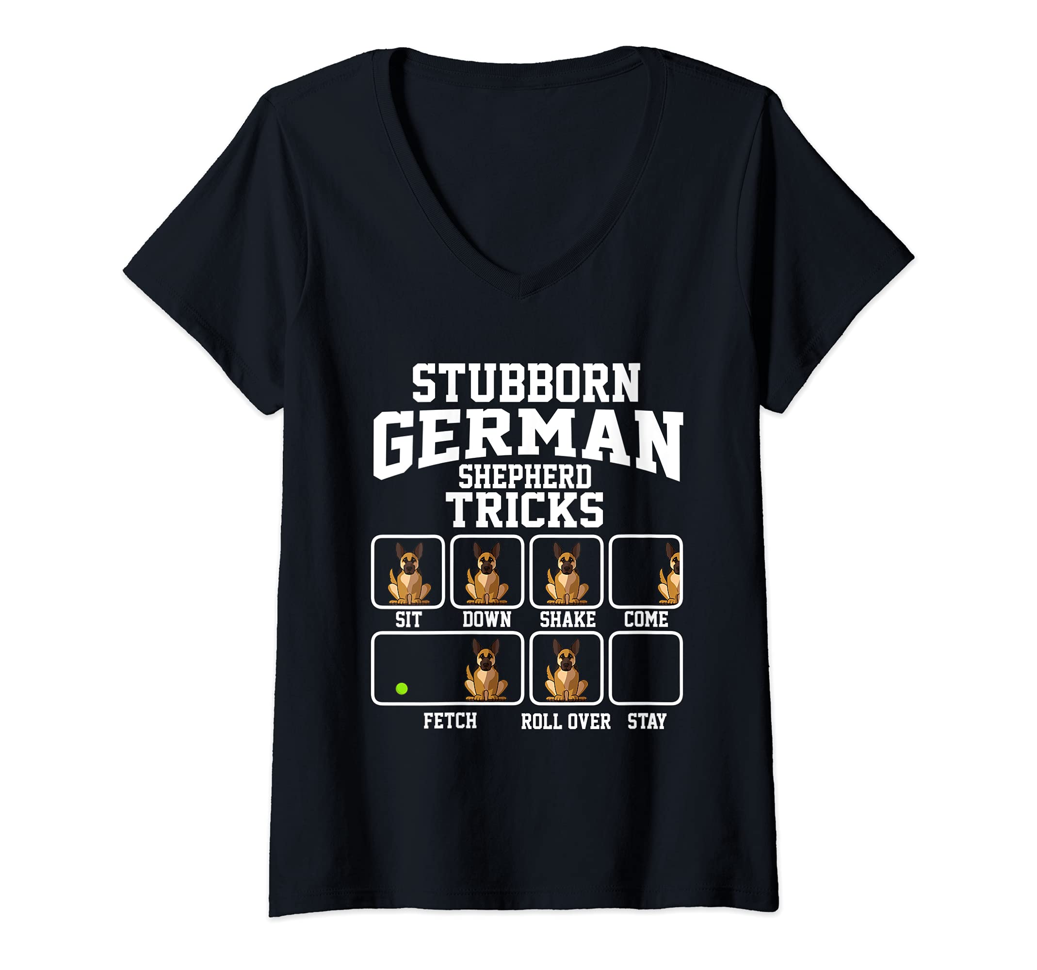 Womens Stubborn German Shepherd Dog Tricks Dog Lover V-Neck T-Shirt, Black