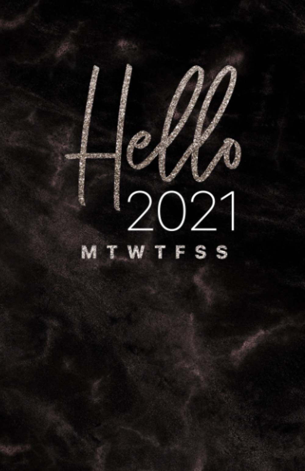 Hello 2021 Dated Planner: Monday to Sunday on Half Letter Size 5.5 x 8.5 in