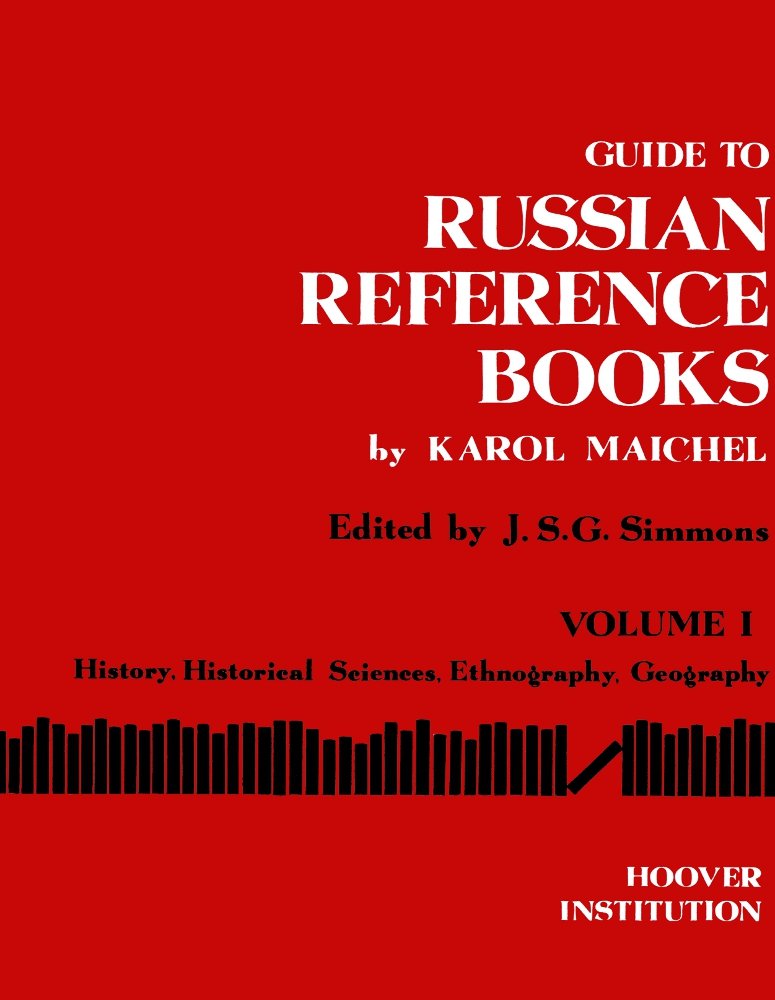 Guide to Russian Reference Books, General Bibliographies and Reference Books: Vol. I, General Bibliographies and Reference Books Volume 10: 001