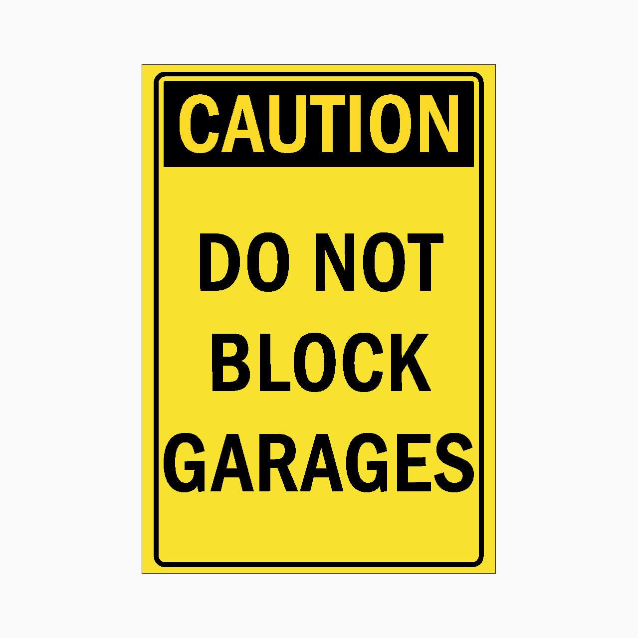 CAUTION DO NOT BLOCK GARAGES Sign Residential Metal Tin Sign 8 x 12 inch for Industrial & Commercial Series