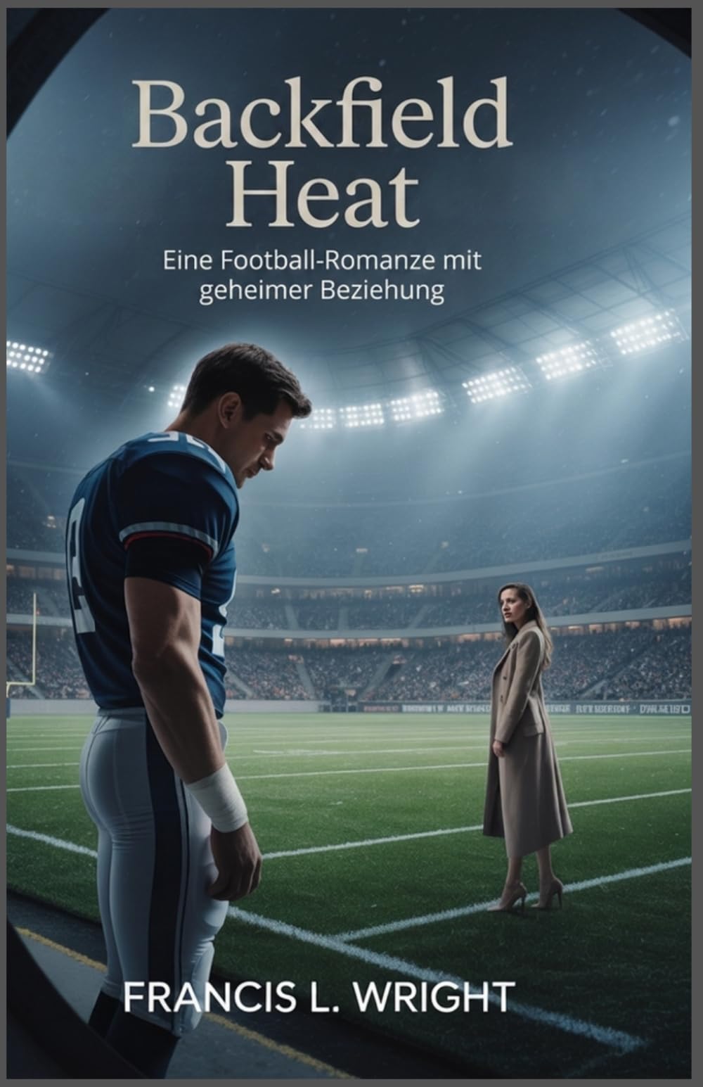 Backfield Heat: Eine Football-Romanze mit geheimer Beziehung