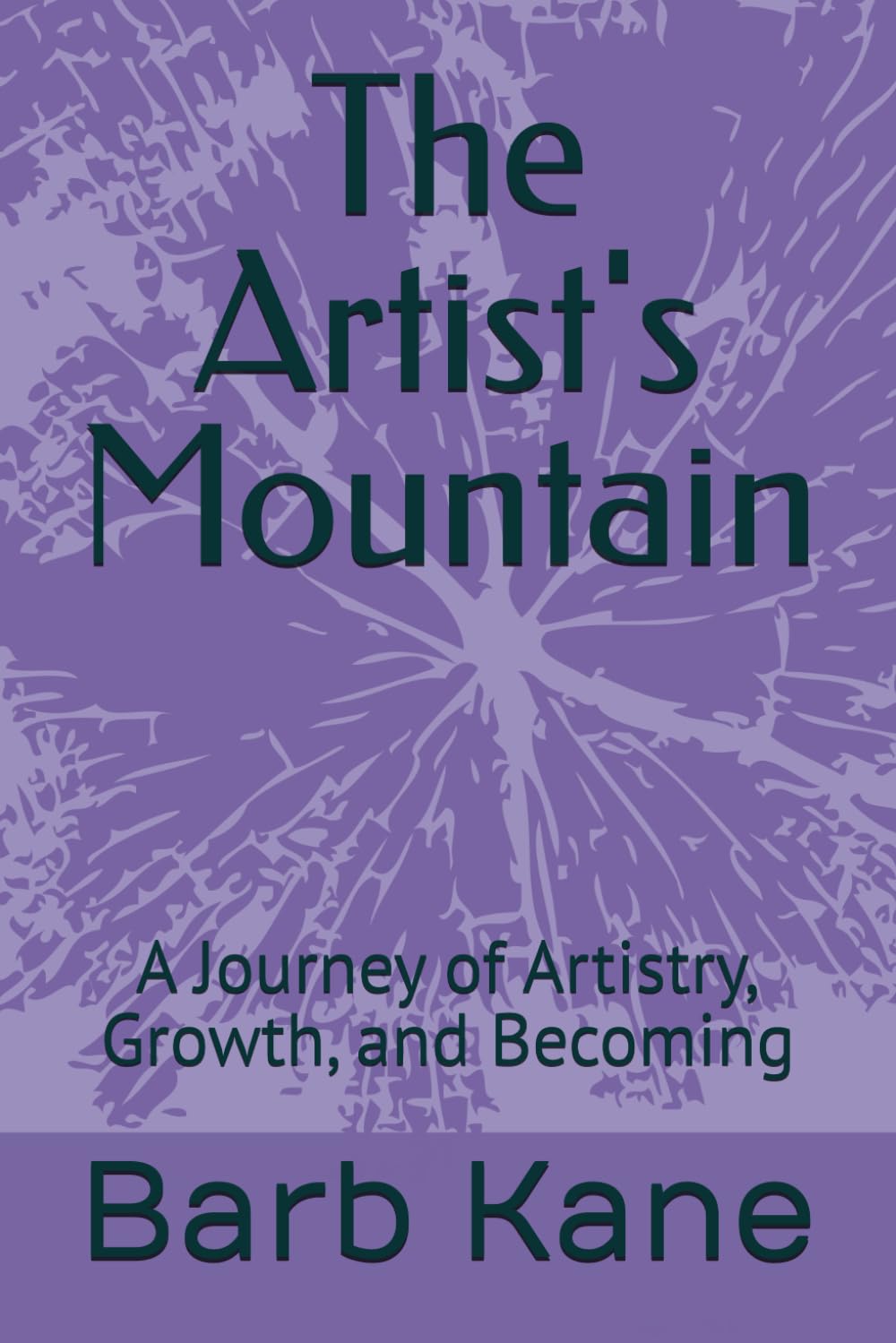 The Artist's Mountain: A Journey of Artistry, Growth, and Becoming