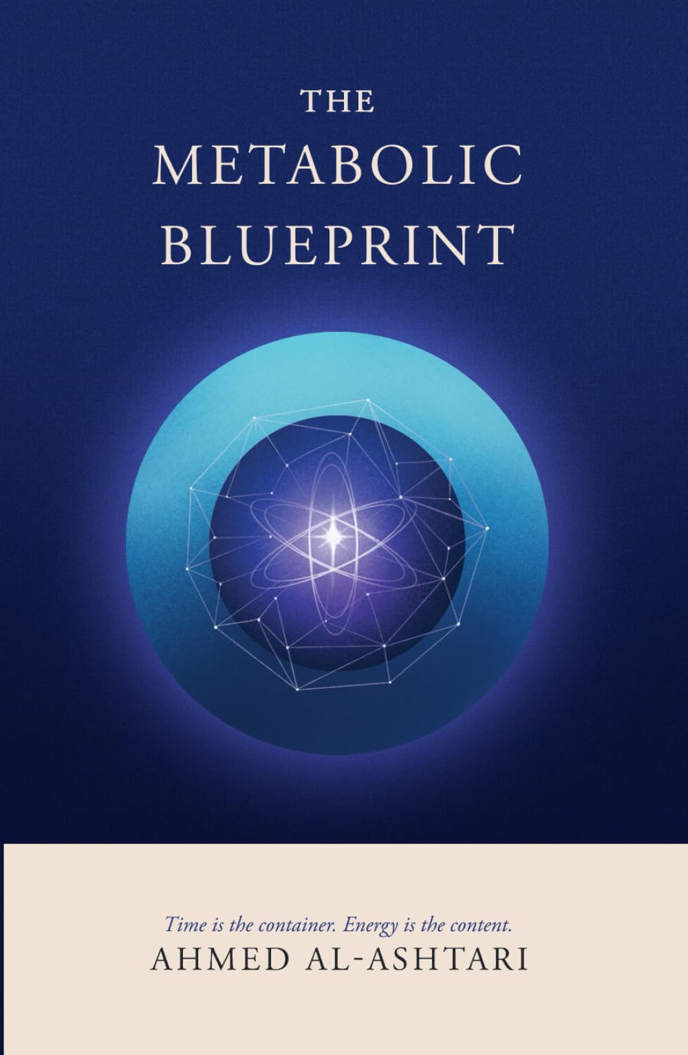 The Metabolic Blueprint: Cellular Energy as the Foundation of Health