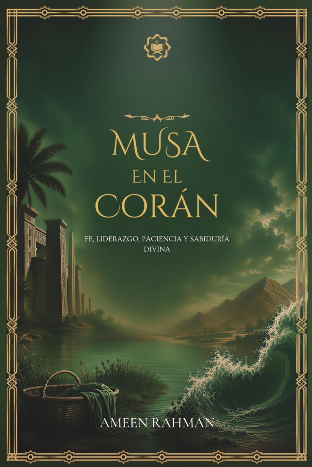 Musa en el Corán: Fe, Liderazgo, Paciencia y Sabiduría Divina — Lecciones Islámicas Atemporales del Profeta Musa para el Crecimiento Espiritual y la Reflexión