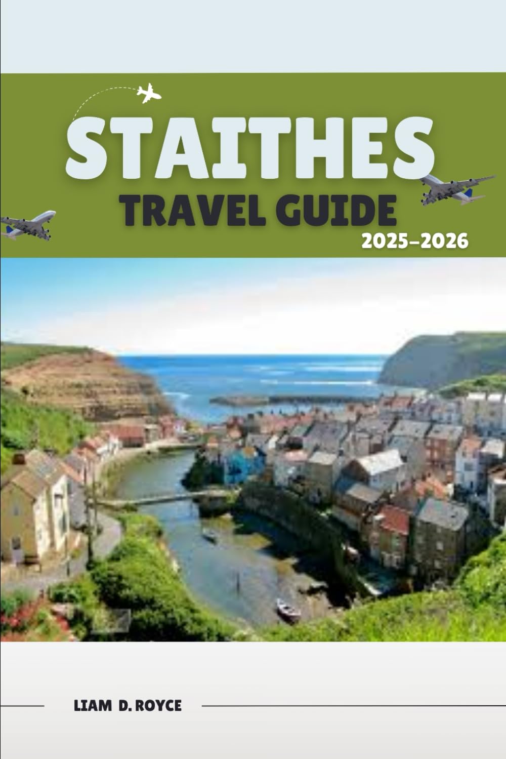 STAITHES (Wanderlust Wonders: The Ultimate Village & Nature Explorer Series)