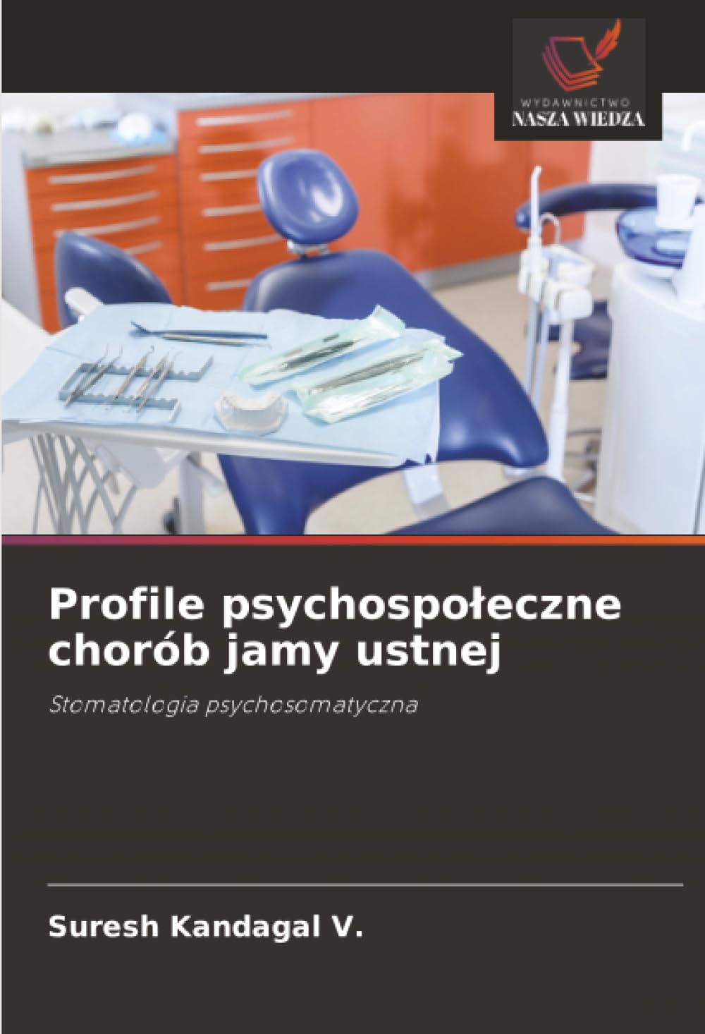 Profile psychospołeczne chorób jamy ustnej: Stomatologia psychosomatyczna