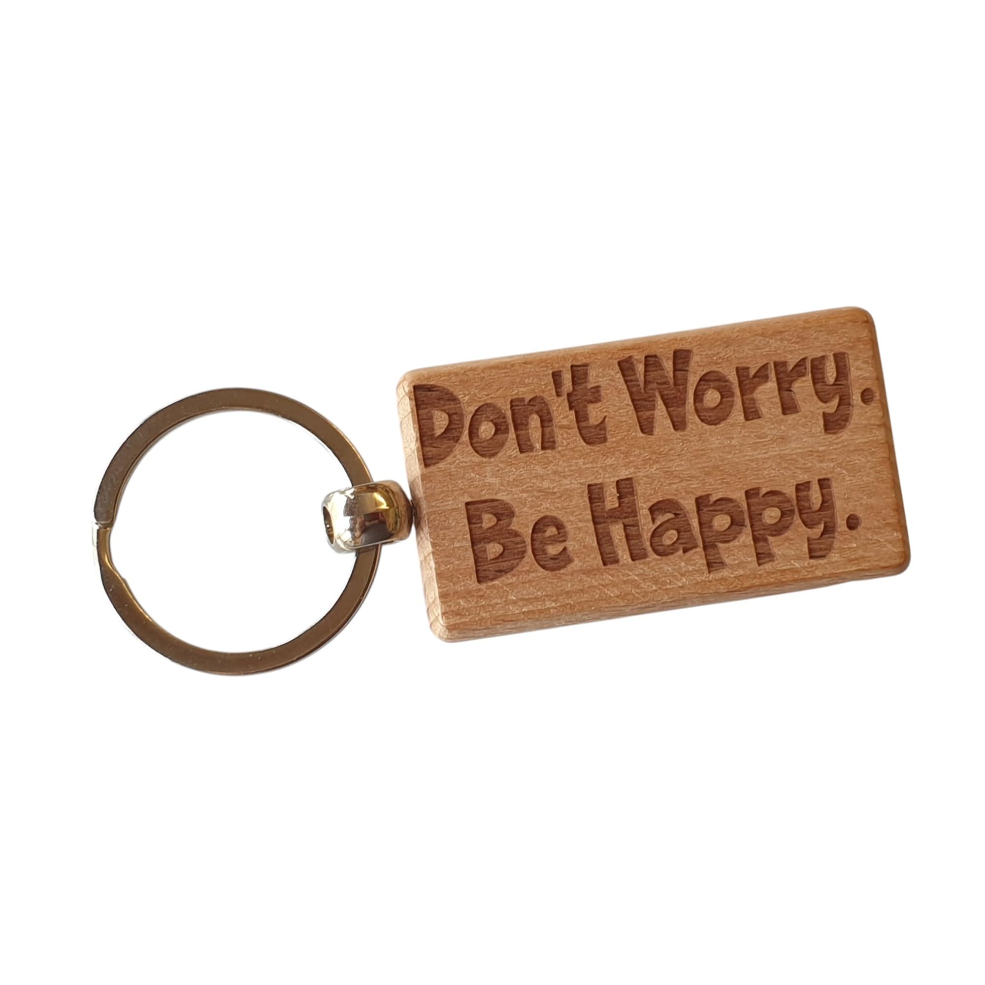 Decalarama Brown Wooden Keyring Gift Don't Worry Be Happy Nice Cute Engraved Wood Key Fob Novelty Present