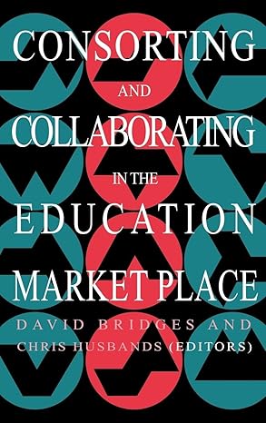 Consorting And Collaborating In The Education Market Place (Education Policy Perspectives) book cover