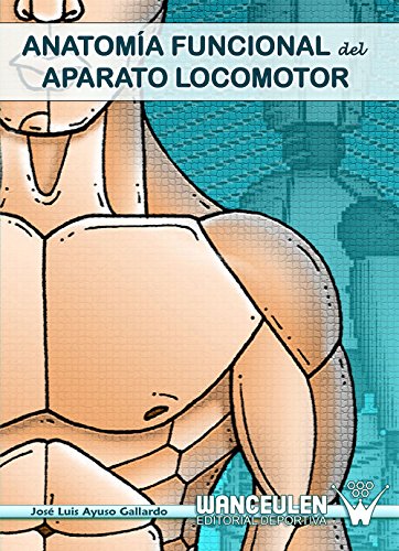Télécharger Anatomía funcional del aparato locomotor (Spanish Edition) livre En ligne