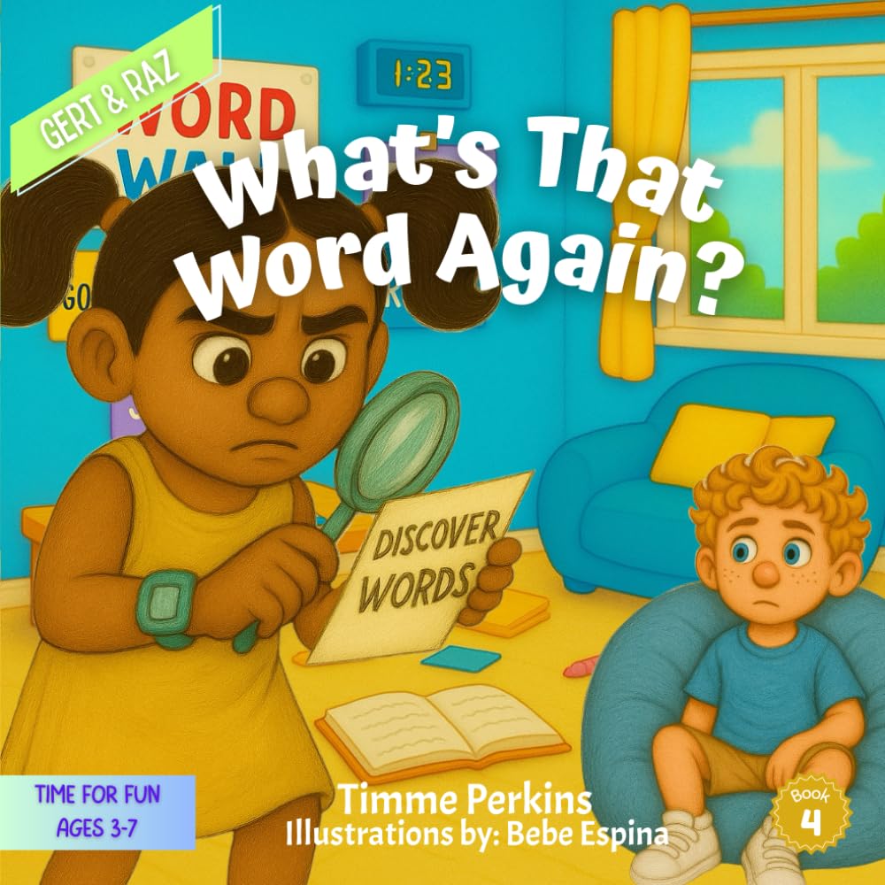 Gert & Raz | What's That Word Again?: Enjoying the Power of New Words (Gert & Raz: TIME FOR FUN)