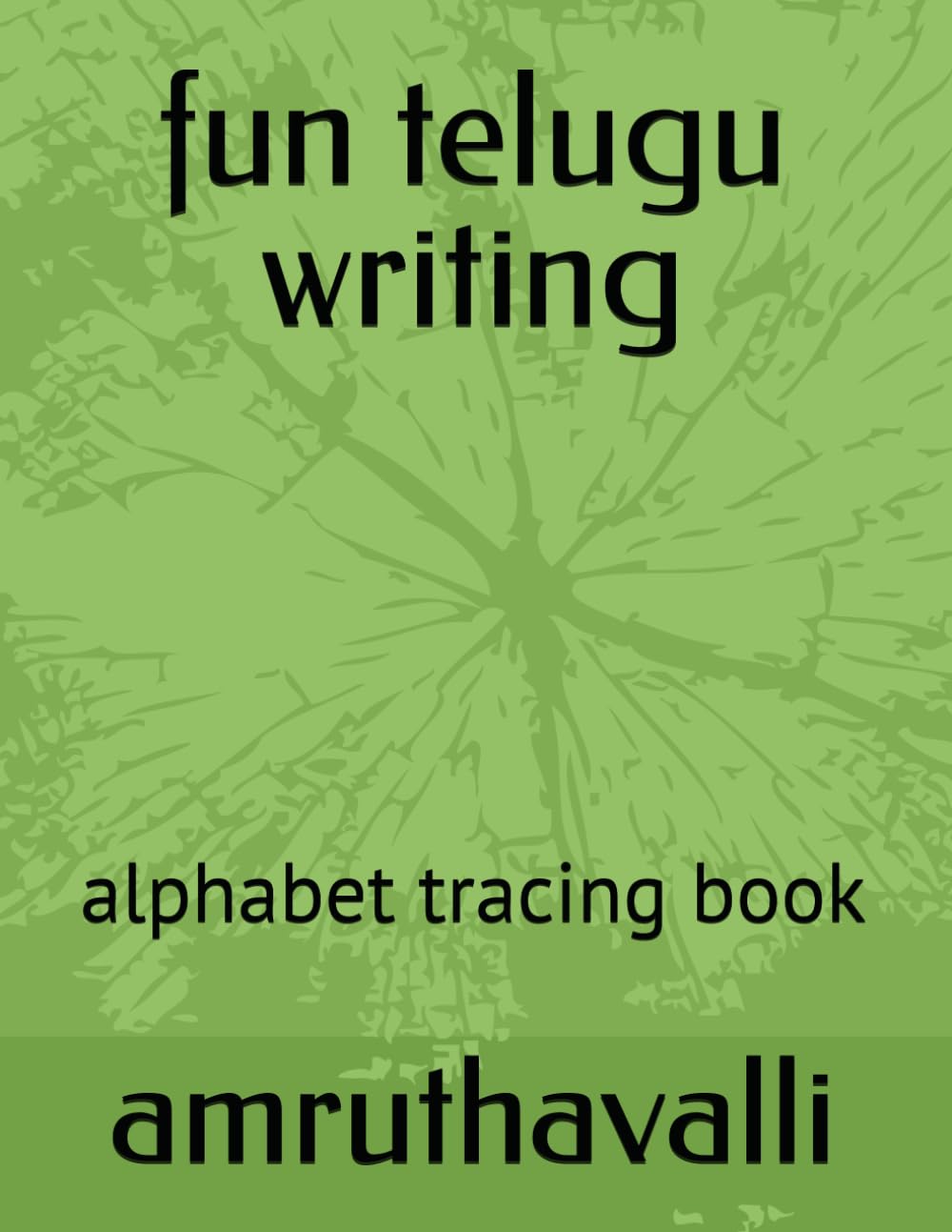 fun telugu writing: alphabet tracing book (fun telugu learning)