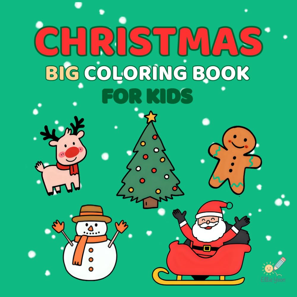 Christmas Coloring Book for Kids: Cute, Bold, and Easy Designs, Perfect Holiday Gift for Boys and Girls: Fun and Simple Santa, Christmas Tree, Reindeer, Snowman, and More