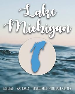 Lake Michigan Notepad: Pages Embellished with Lake Quotes and Lake Shape and Name