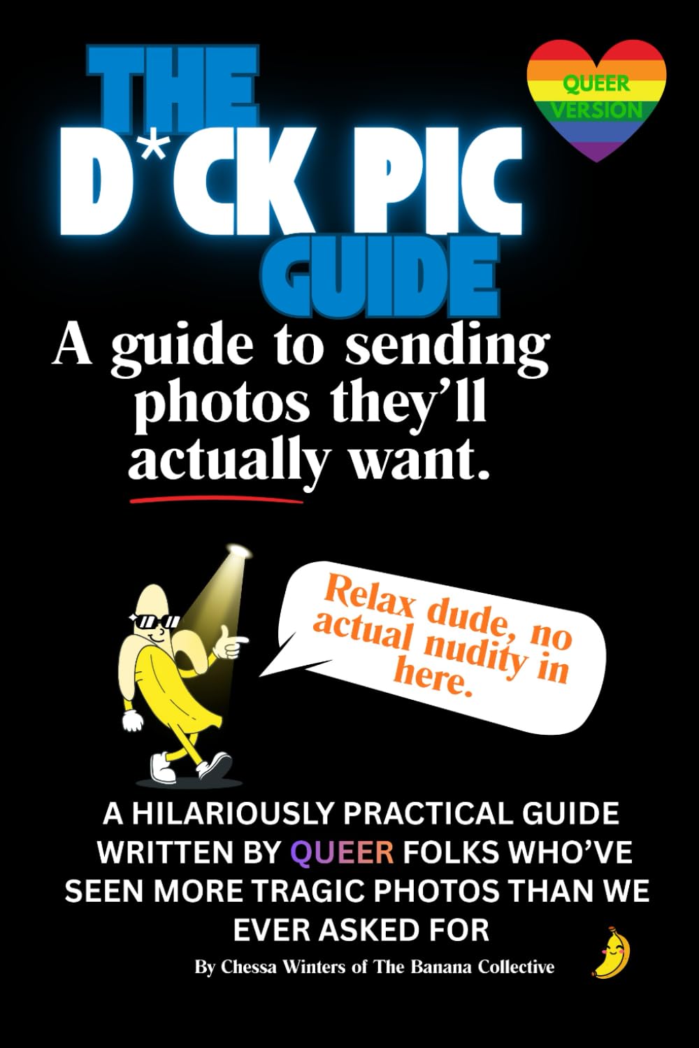 The D*ck Pic Guide: a guide to sending photos they'll actually want: A hilariously practical guide written by folks who’ve seen more tragic photos than we ever asked for