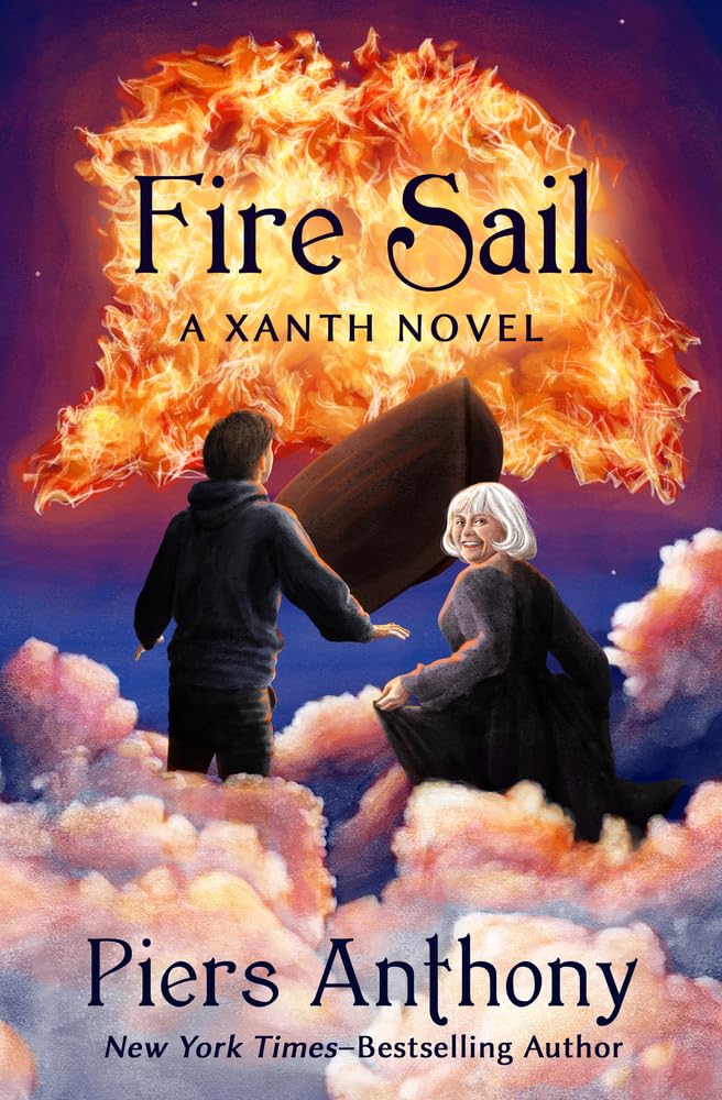 Fire Sail: 42 (The Xanth Novels)