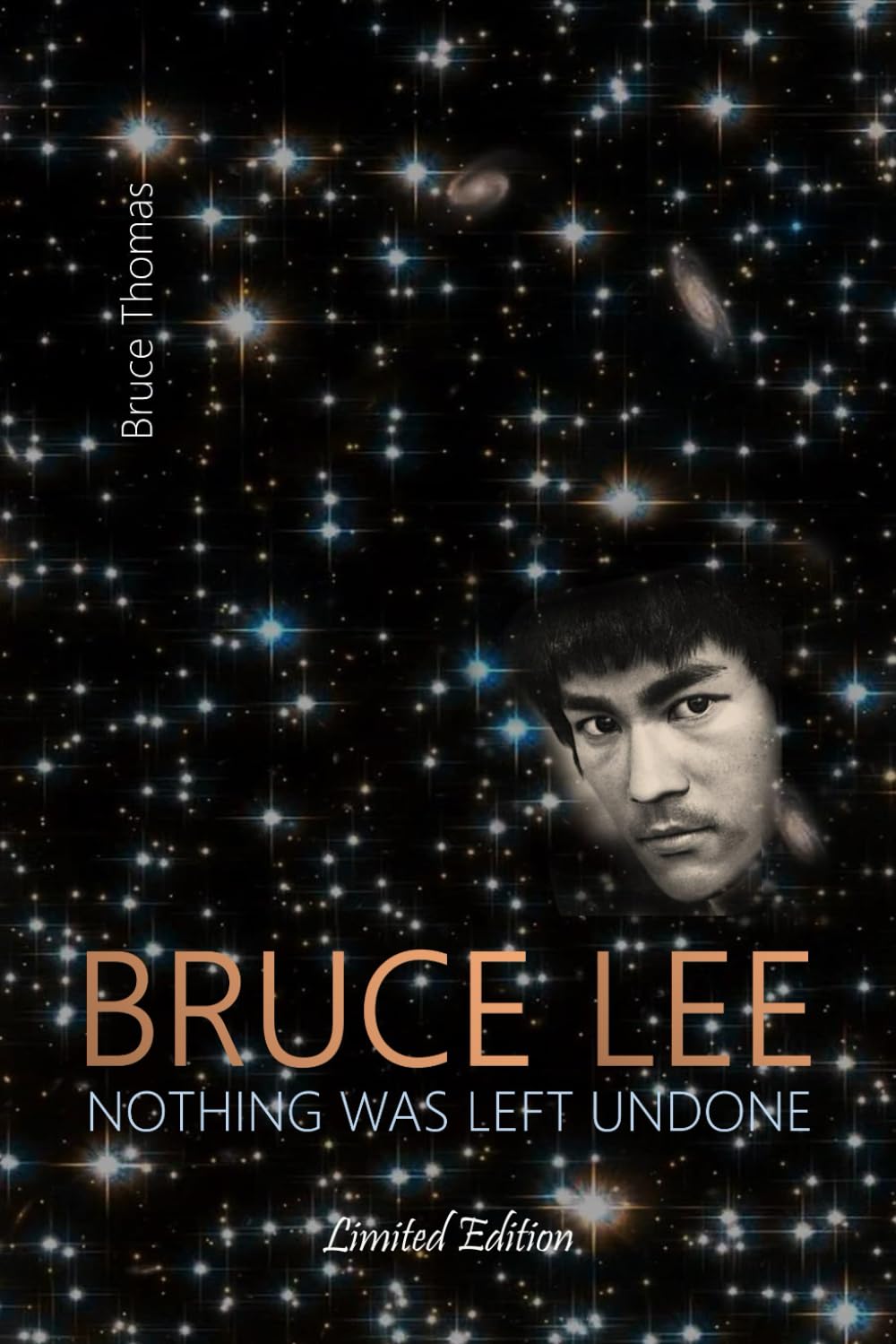 BRUCE LEE: Nothing Was Left Undone (The Legacy Series)