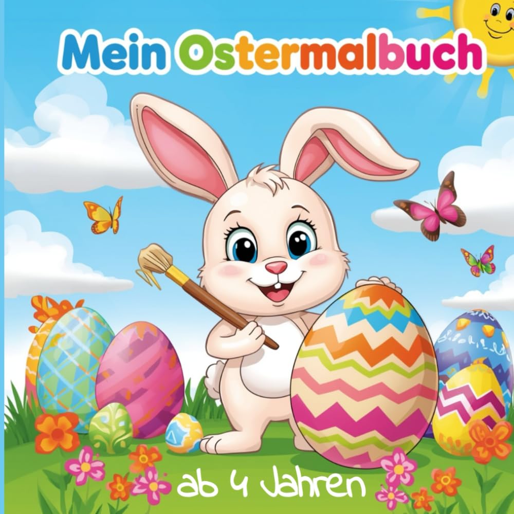 Mein Ostermalbuch: Süße Ausmalbilder und einfache Rätsel mit Hasen, Ostereiern und Küken – für Kinder ab 4 Jahren