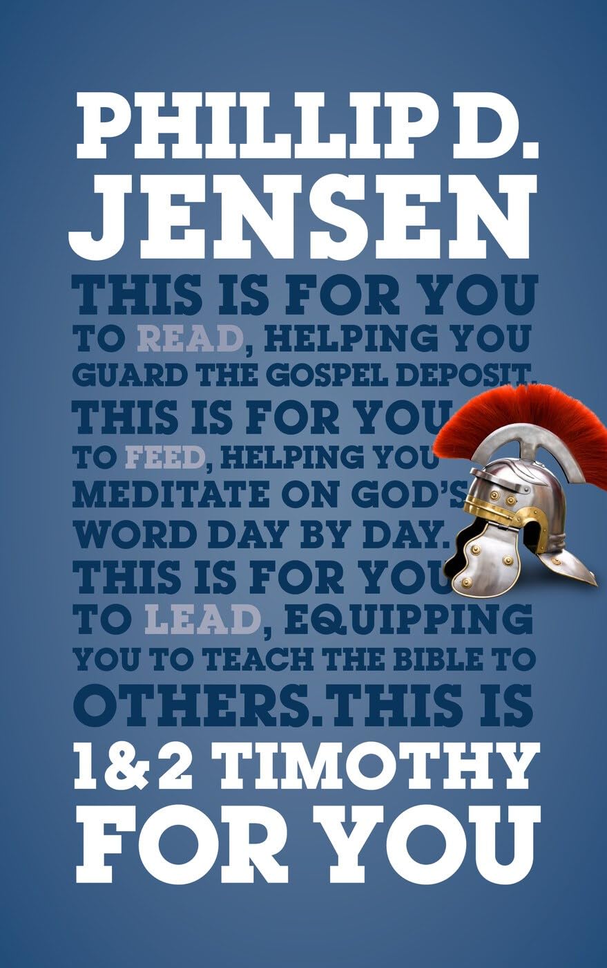 1 & 2 Timothy For You: Helping You Guard the Gospel Deposit (God's Word For You)