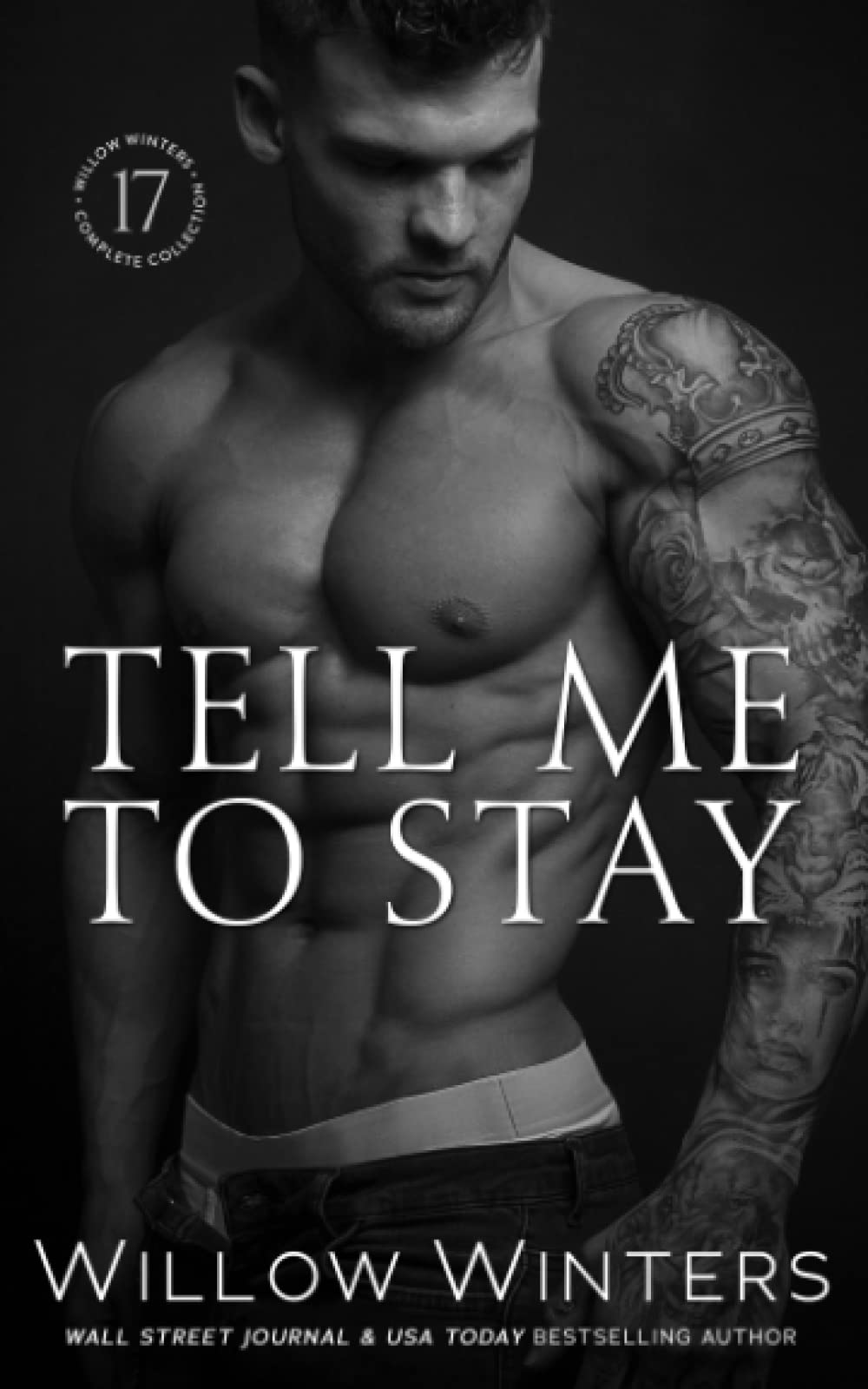 Tell Me To Stay (The Sexy Series)