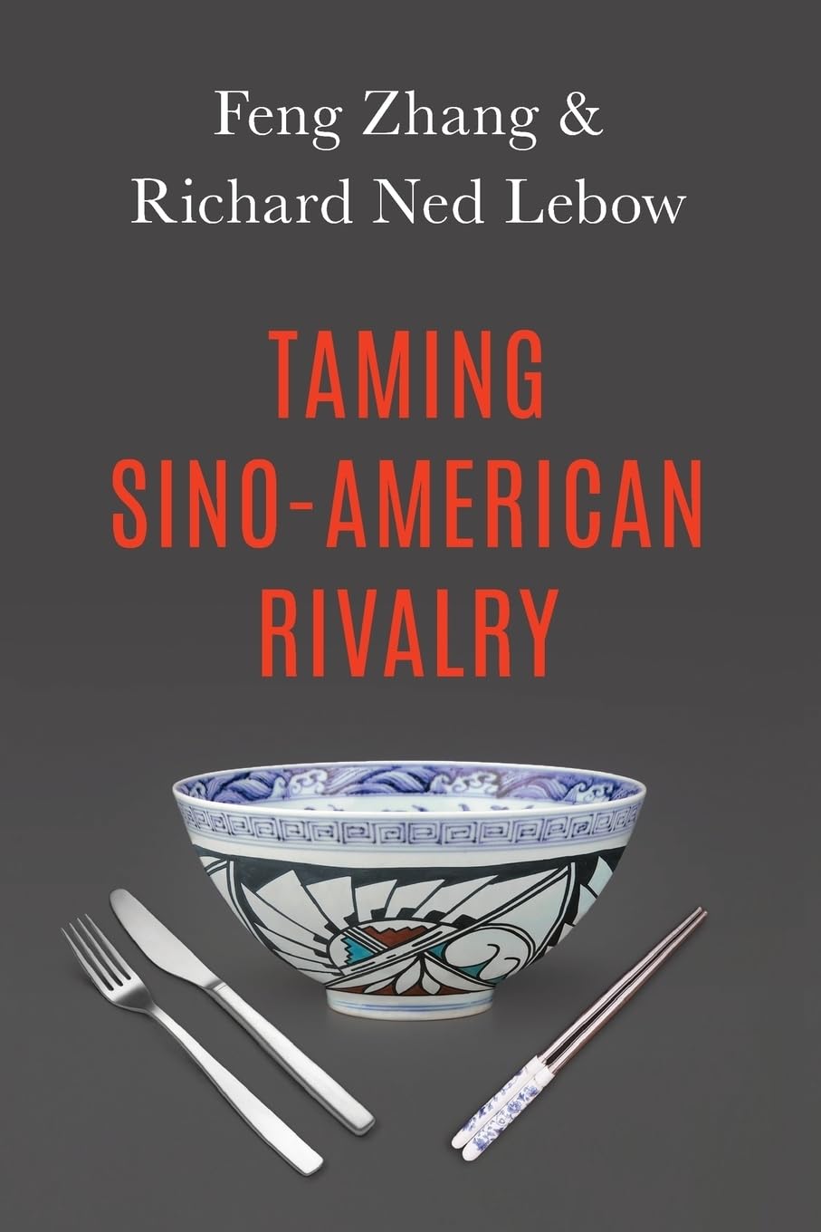 Taming Sino-American Rivalry      1st Edition