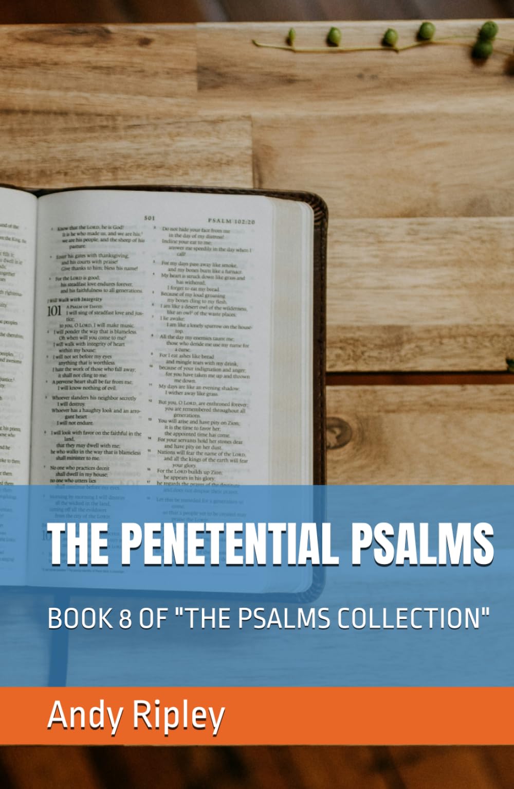 THE PENETENTIAL PSALMS: BOOK 8 OF "THE PSALMS COLLECTION"