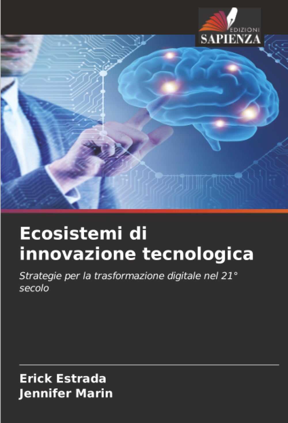 Ecosistemi di innovazione tecnologica: Strategie per la trasformazione digitale nel 21° secolo