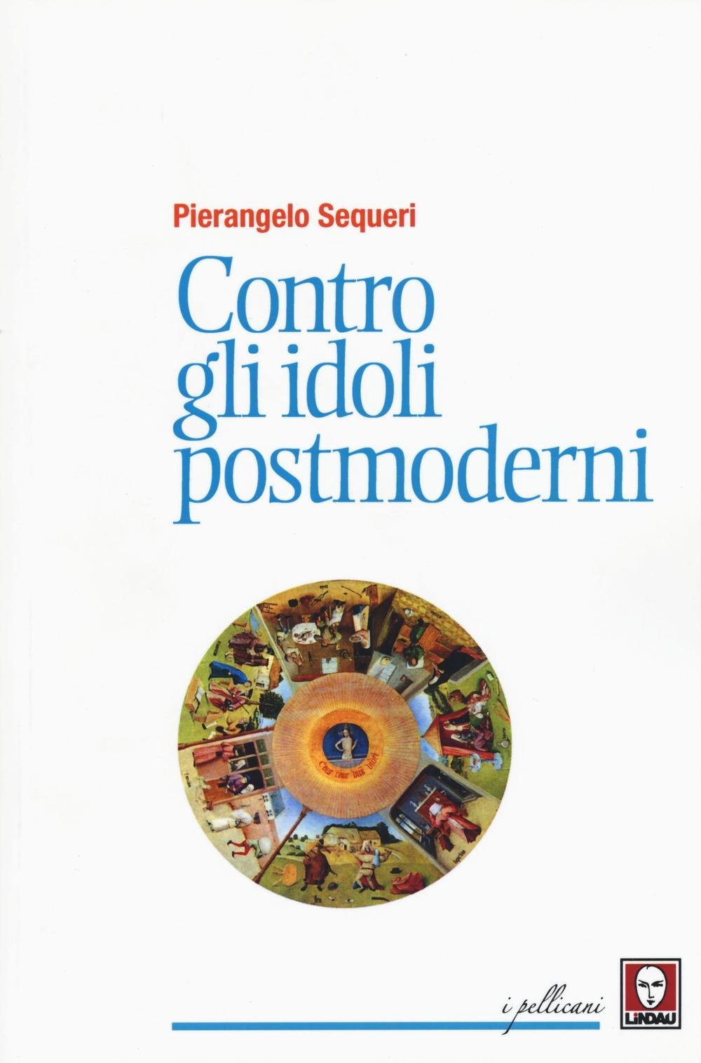 Contro Gli Idoli Postmoderni - 4