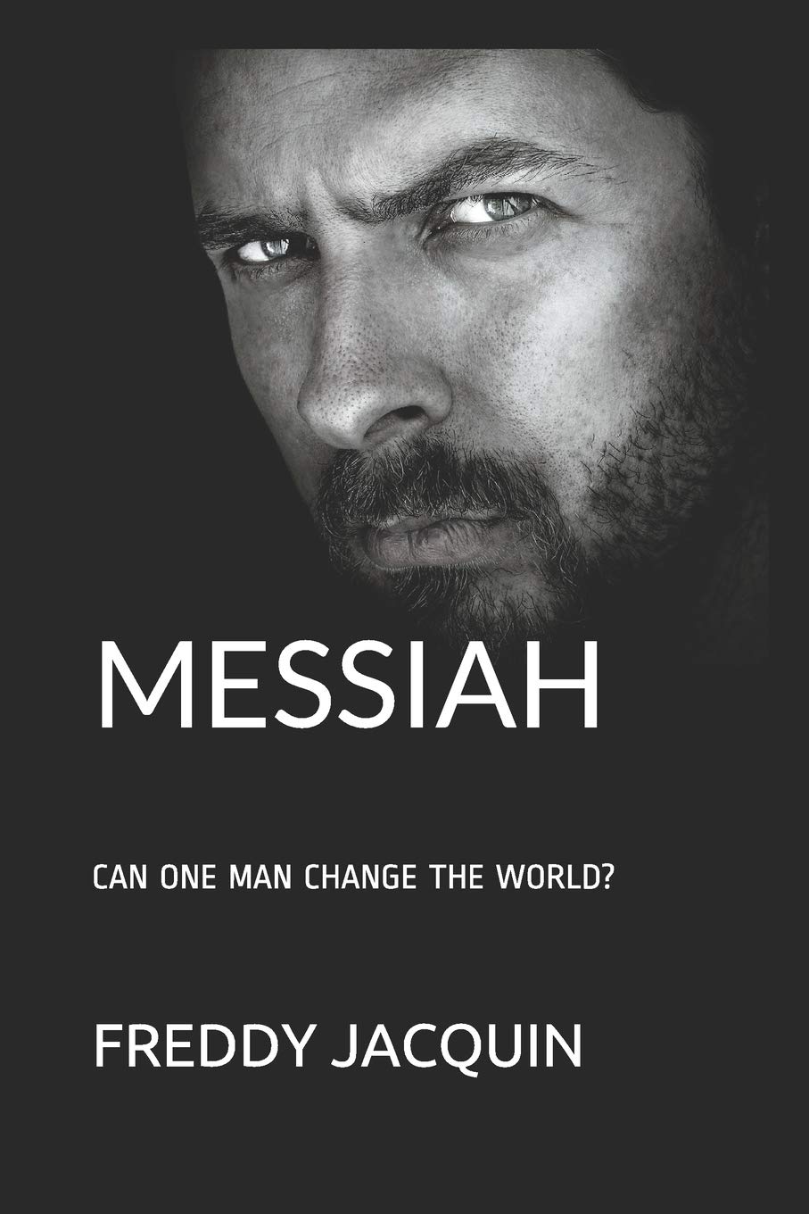 Messiah: Can One Man Change the World?
