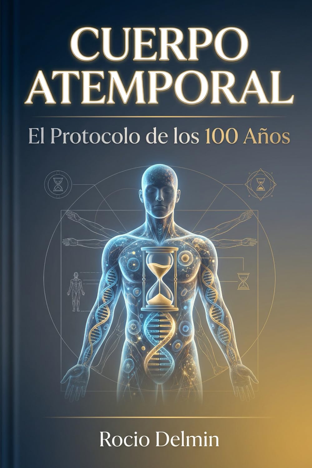 Cuerpo Atemporal: El Protocolo de los 100 Años
