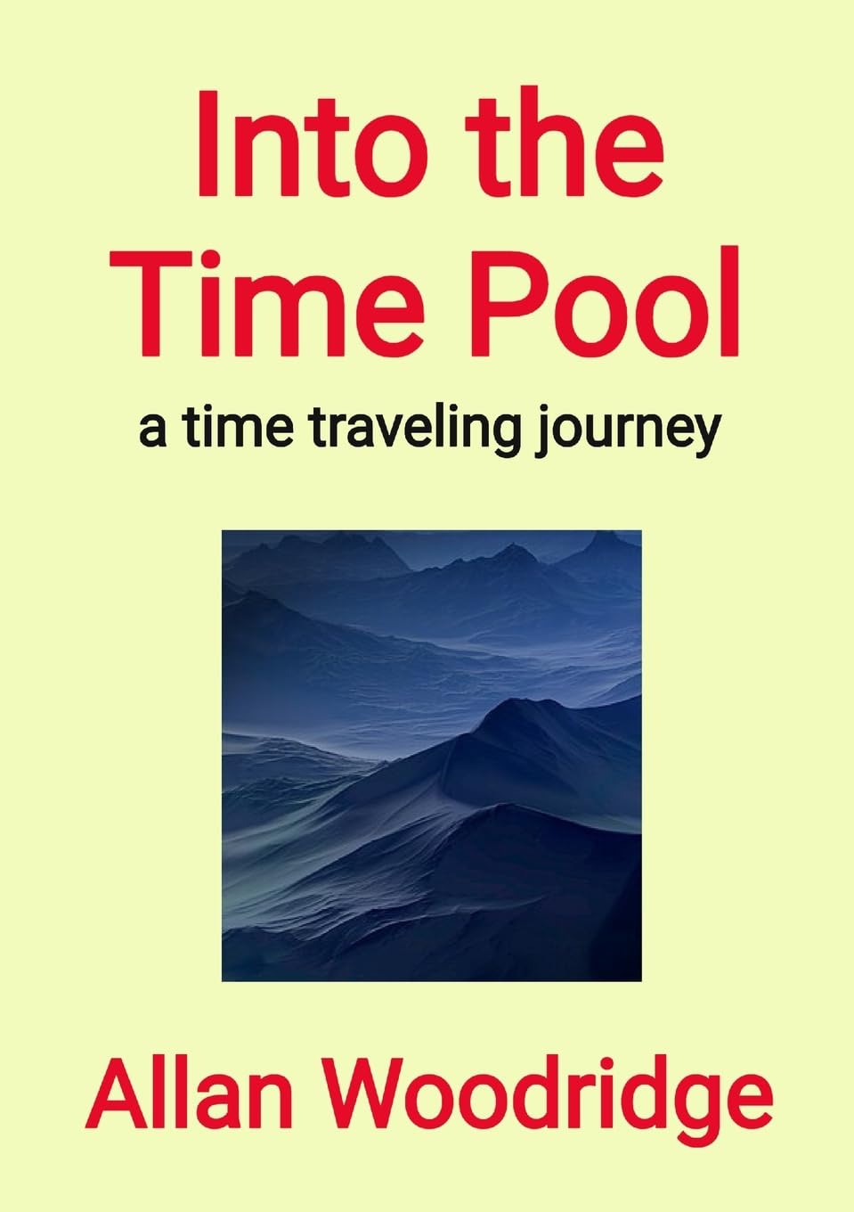 Into the Time Pool: A time traveling journey