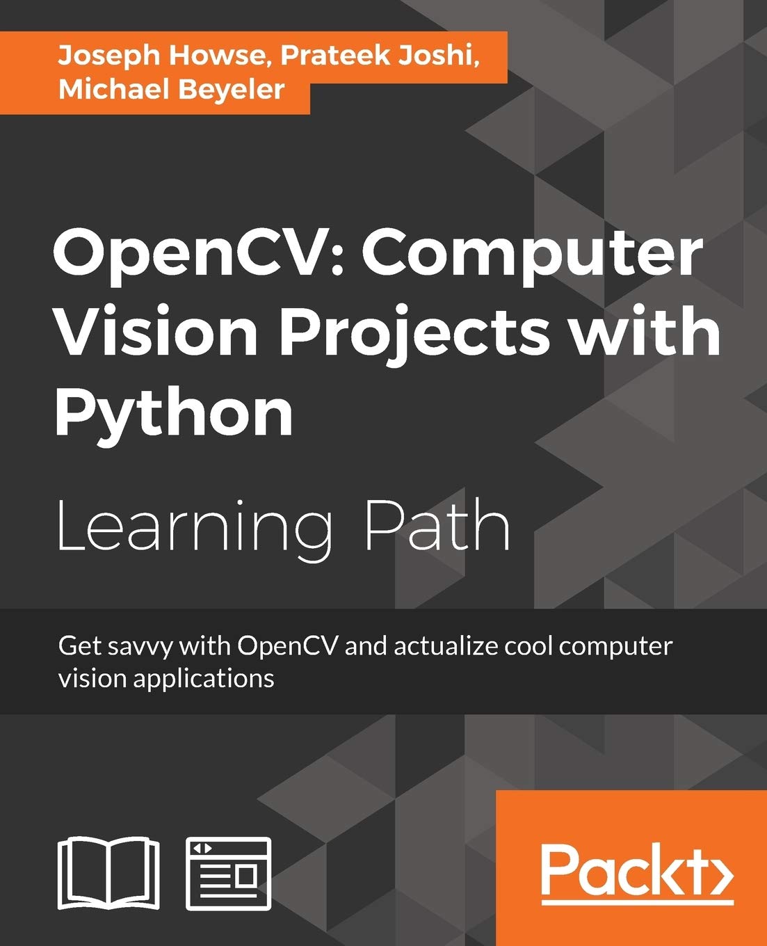 OpenCV: Computer Vision Projects with Python: Howse, Joseph, Joshi ...