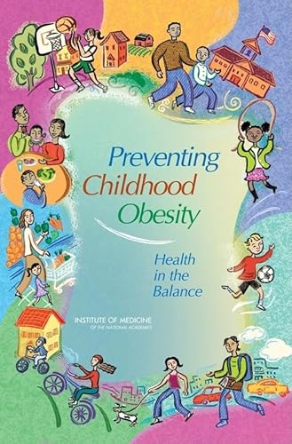 Preventing Childhood Obesity: Health in the Balance
