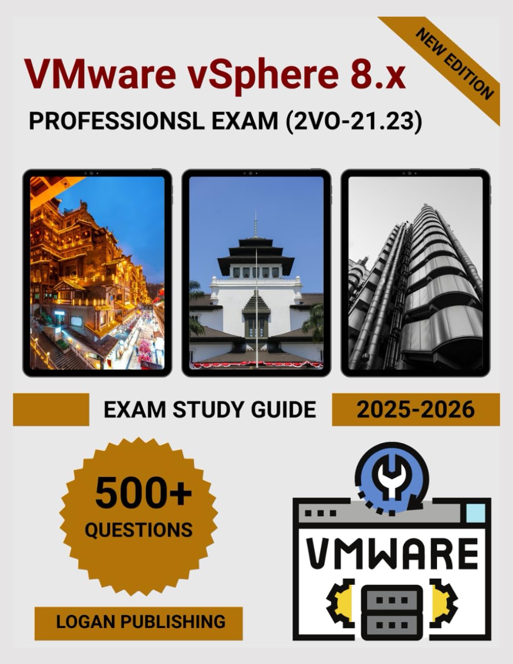 VMware vSphere 8.x Professional exam (2V0-21.23) Exam Study Guide 2025-2026: Master vSphere Architecture, ESXi, vCenter & VM Management - Practice Exams, Lab Scenarios & Study Tips